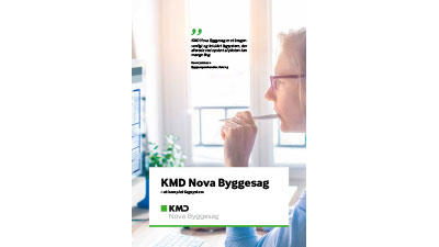 KMD Nova Byggesag - Fundamentet for effektiv sagsbehandling af alle kommunens byggesager
